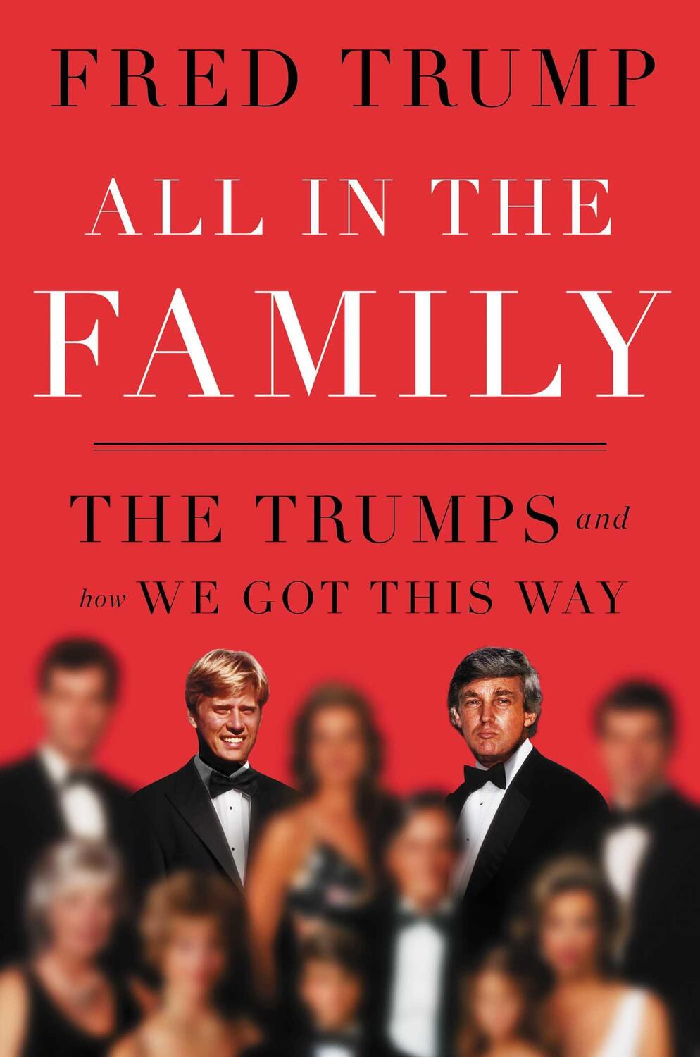 Cover: 9781398540996 | All in the Family | The Trumps and How We Got This Way | Fred C. Trump