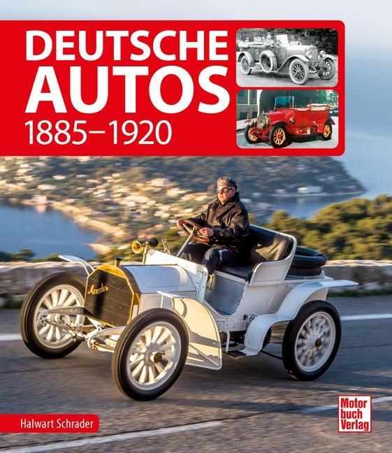 Cover: 9783613043138 | Deutsche Autos | 1885-1920 | Halwart Schrader | Buch | 480 S. | 2020