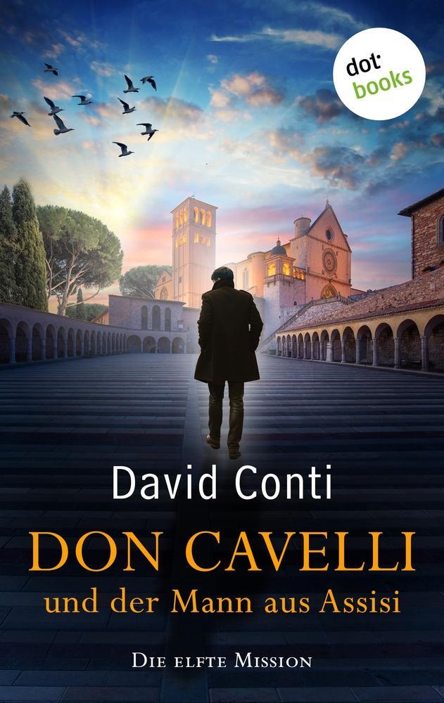 Cover: 9783986909833 | Don Cavelli und der Mann aus Assisi | Die elfte Mission | David Conti