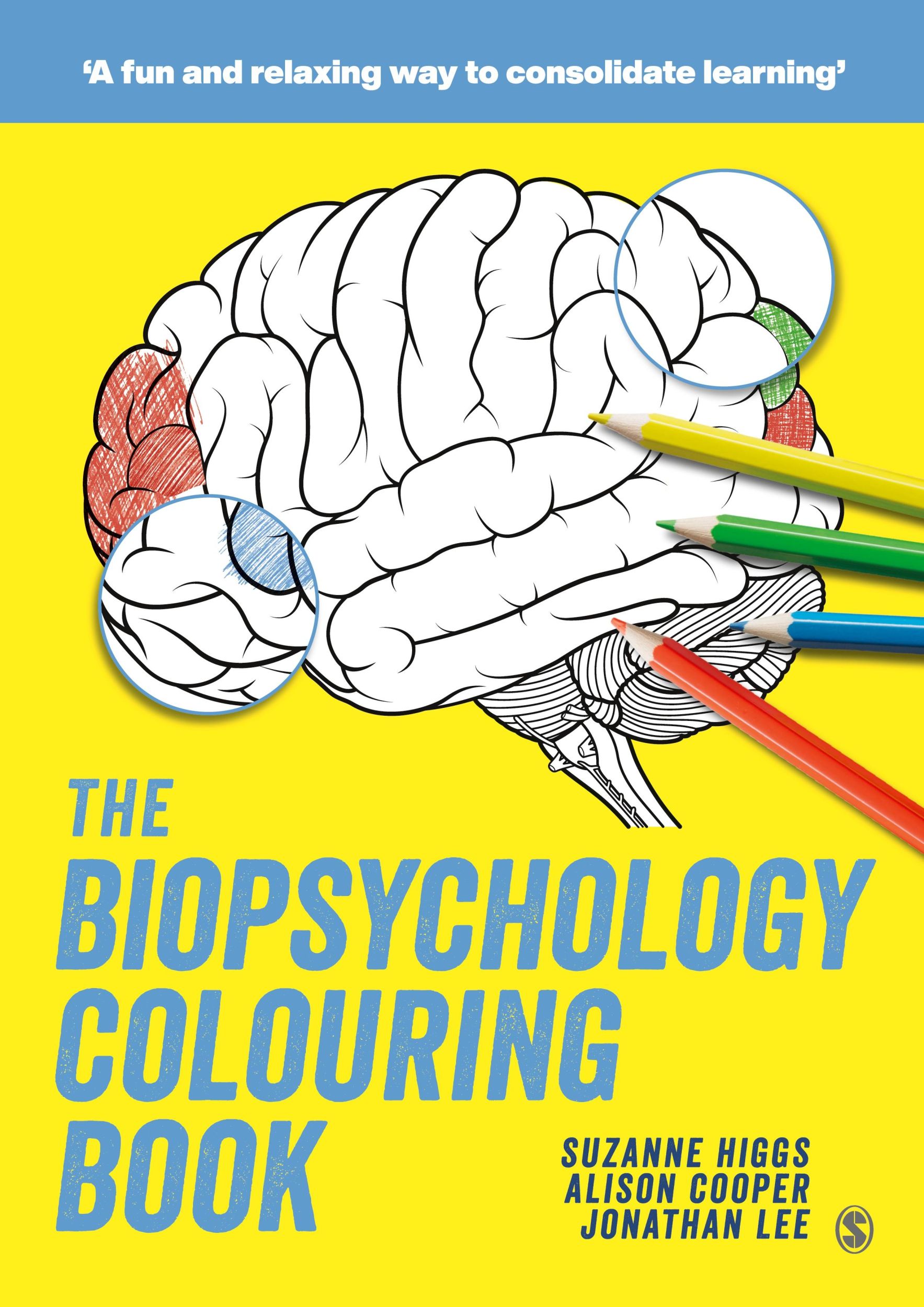 Cover: 9781529730913 | The Biopsychology Colouring Book | Suzanne Higgs (u. a.) | Taschenbuch