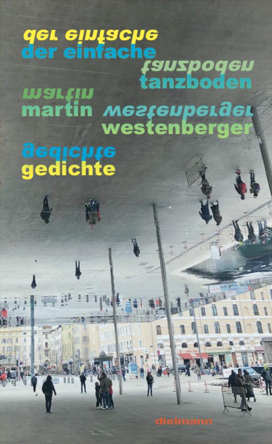 Cover: 9783866384286 | der einfache tanzboden | Gedichte | Martin Westenberger | Taschenbuch