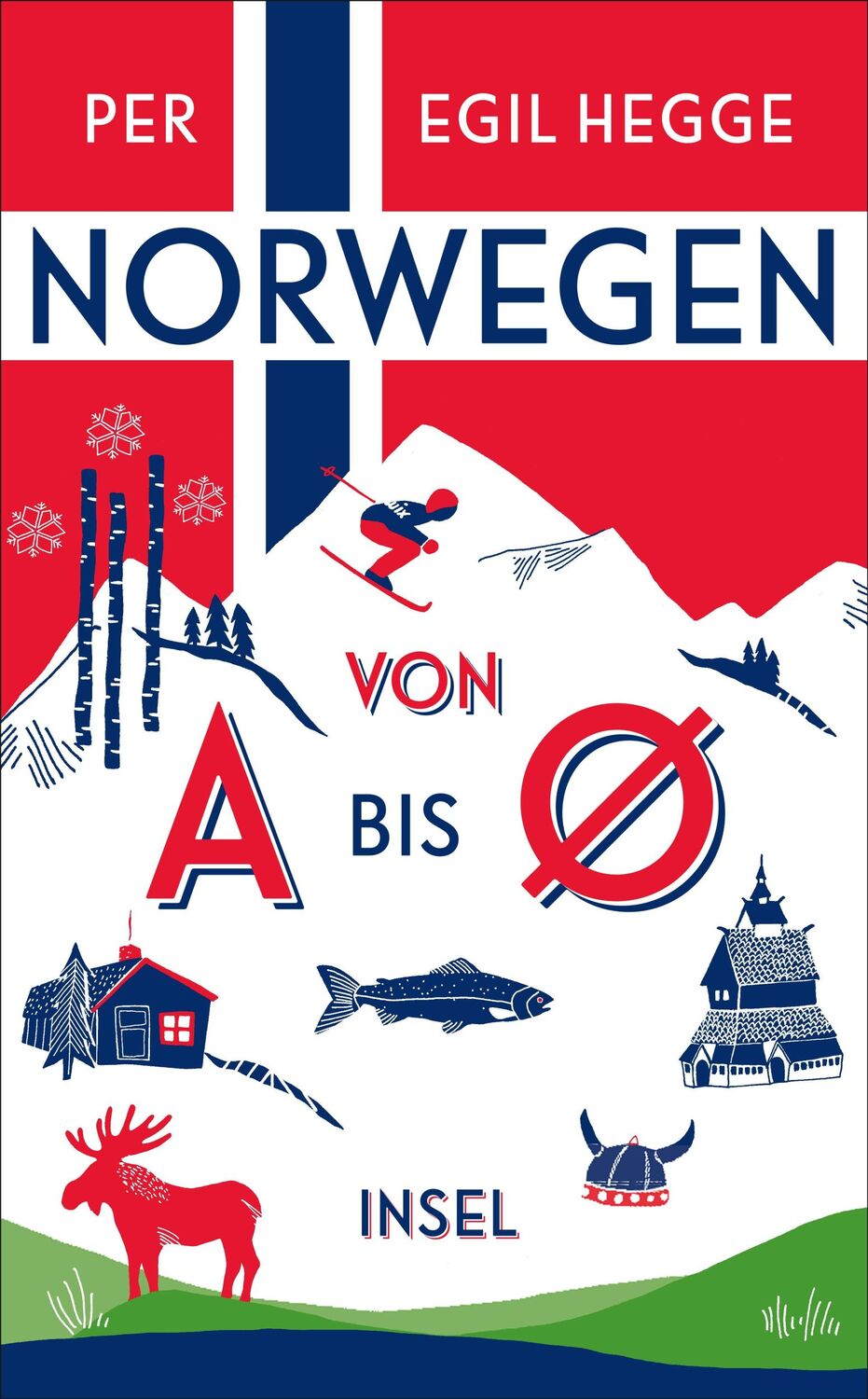 Cover: 9783458363996 | Norwegen von A bis Ø | Per Egil Hegge | Taschenbuch | 201 S. | Deutsch