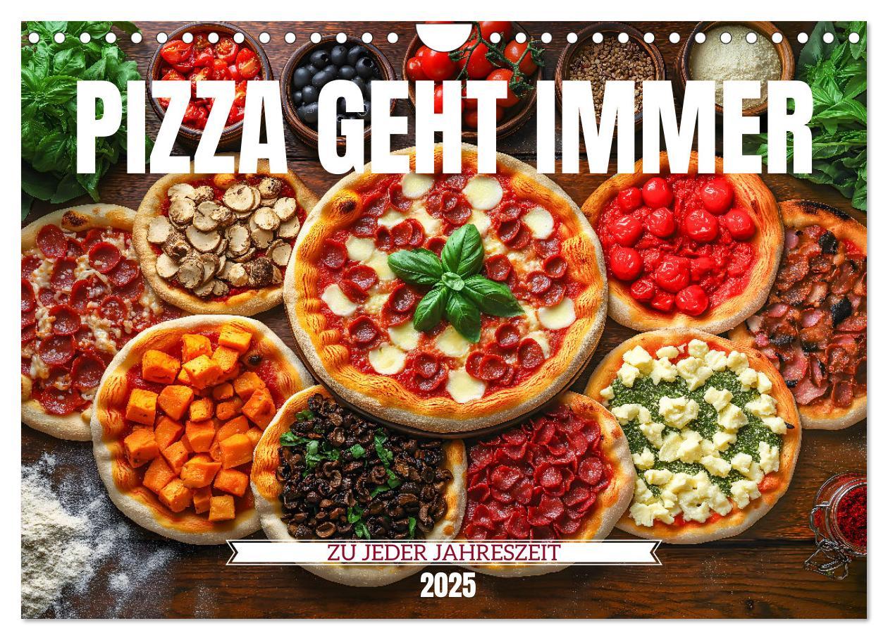 Cover: 9783457215777 | Pizza geht immer - Zu jeder Jahreszeit (Wandkalender 2025 DIN A4...