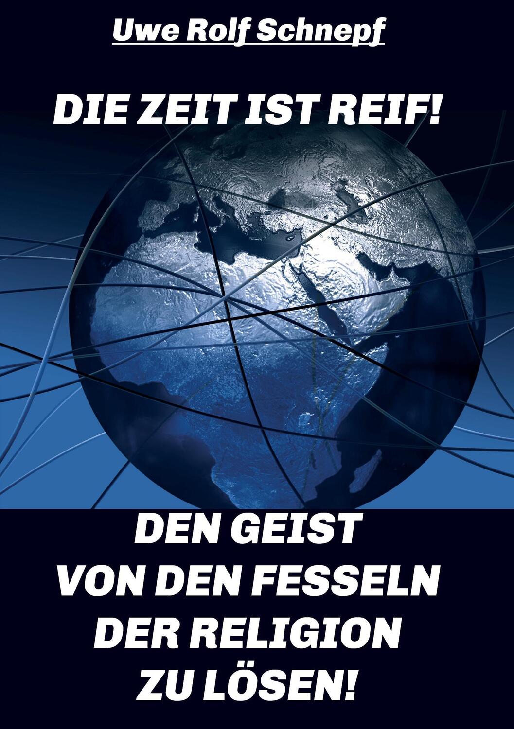 Cover: 9783734511516 | Die Zeit ist reif! - Den Geist von den Fesseln der Religion zu lösen!