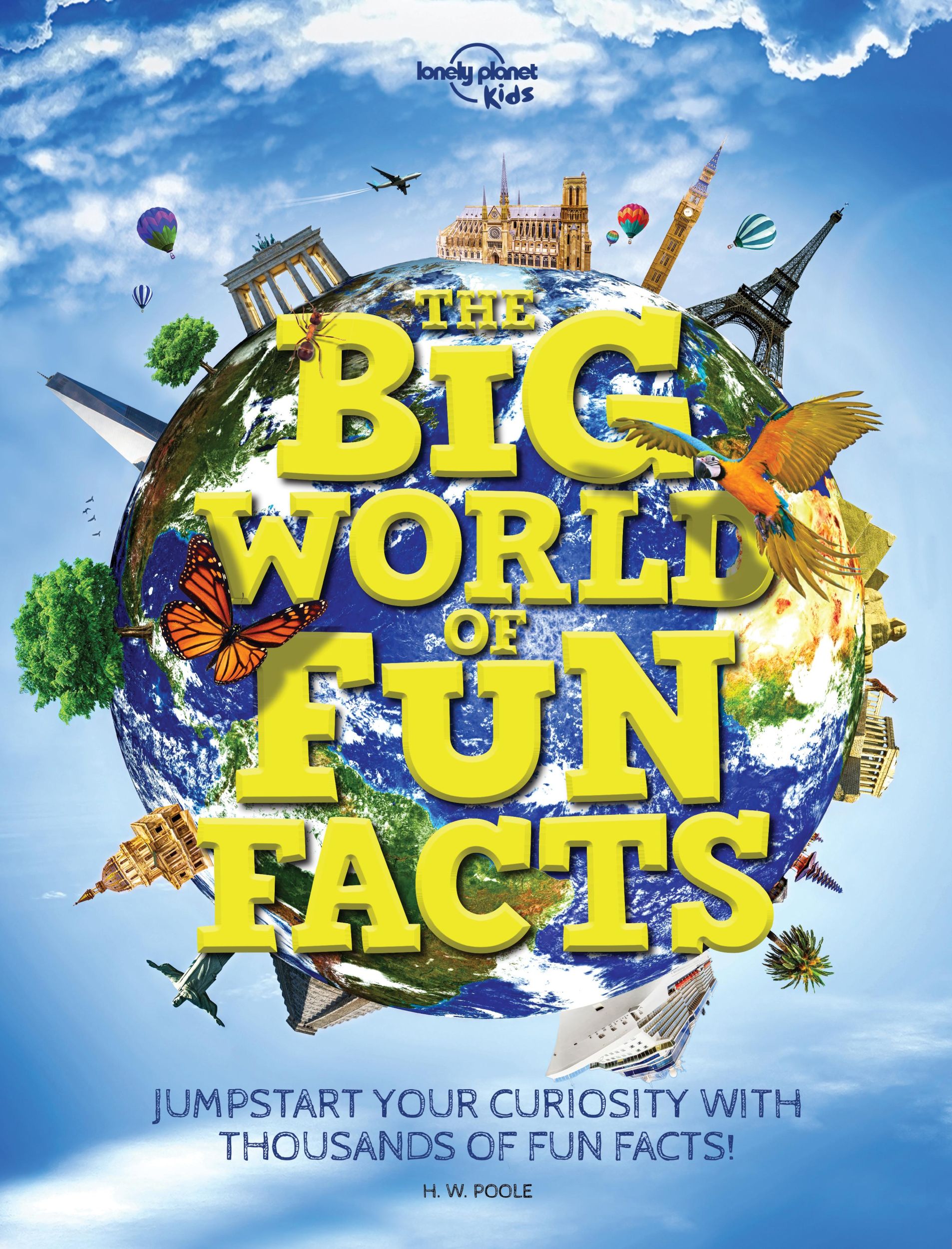 Cover: 9781788683326 | Lonely Planet Kids The Big World of Fun Facts | H. W. Poole (u. a.)