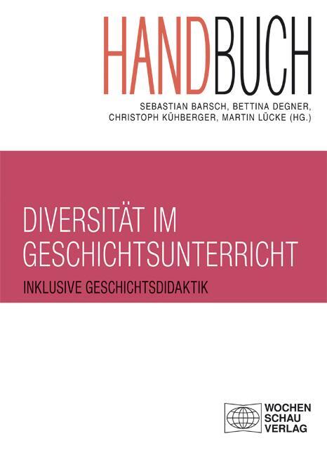 Cover: 9783734408762 | Handbuch Diversität im Geschichtsunterricht | Sebastian Barsch (u. a.)