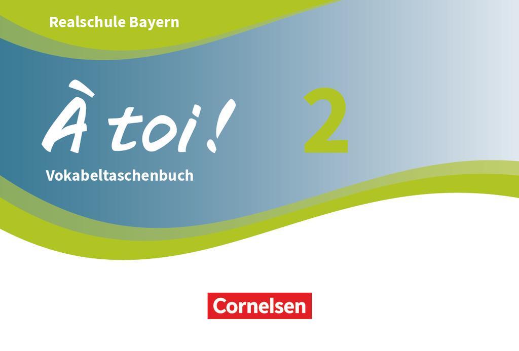 Cover: 9783061222123 | À toi ! Band 2 - Bayern - Vokabeltaschenbuch | Taschenbuch | 112 S.