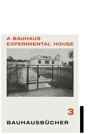 Cover: 9783037786277 | A Bauhaus Experimental House | Bauhausbücher 3 | Adolf Meyer | Buch