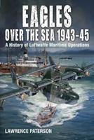 Cover: 9781526777652 | Eagles over the Sea, 1943-45 | Lawrence Paterson | Buch | Gebunden