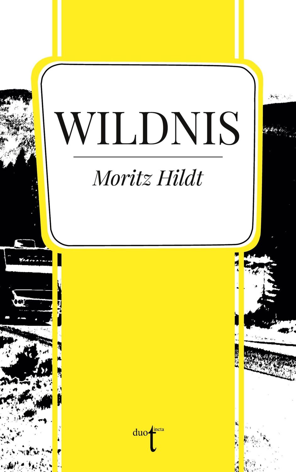 Cover: 9783946086840 | Wildnis | Moritz Hildt | Taschenbuch | Paperback | 180 S. | Deutsch