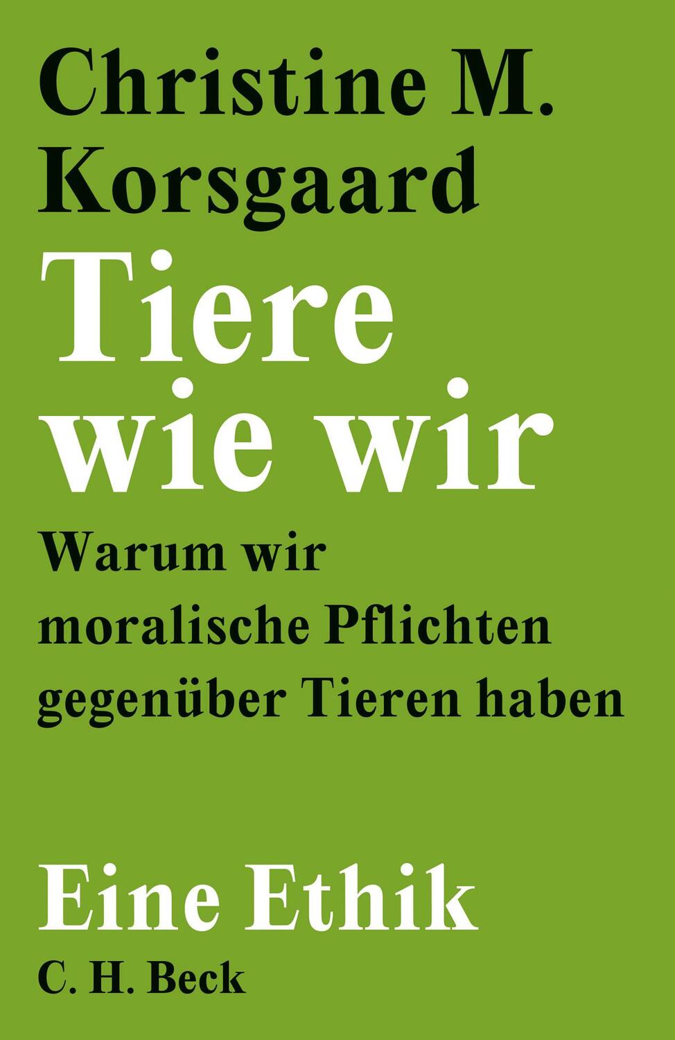 Cover: 9783406765452 | Tiere wie wir | Warum wir moralische Pflichten gegenüber Tieren haben