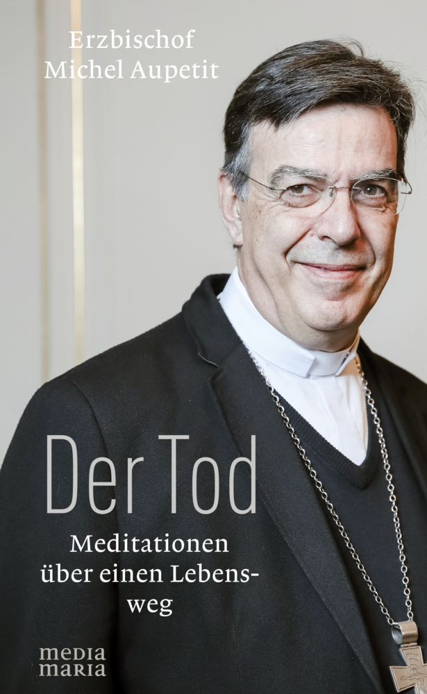 Cover: 9783947931279 | Der Tod | Meditationen über einen Lebensweg | Michel Aupetit | Buch