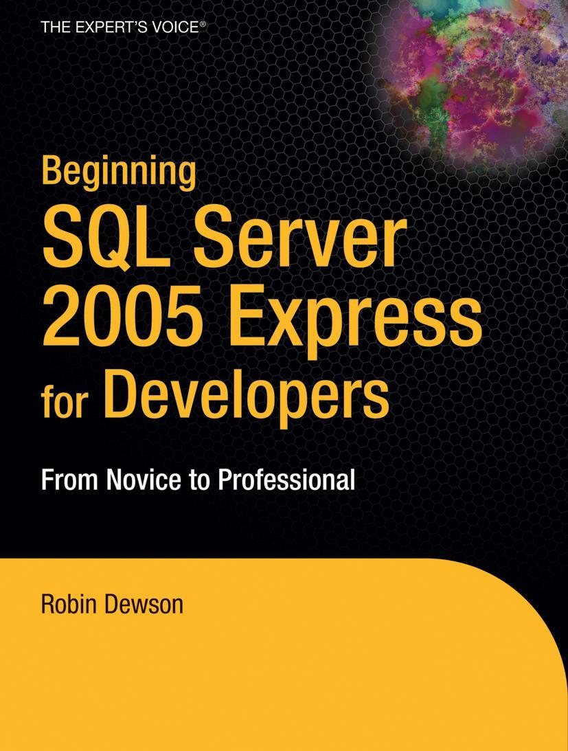 Cover: 9781590597200 | Beginning SQL Server 2005 Express for Developers | Robin Dewson | Buch