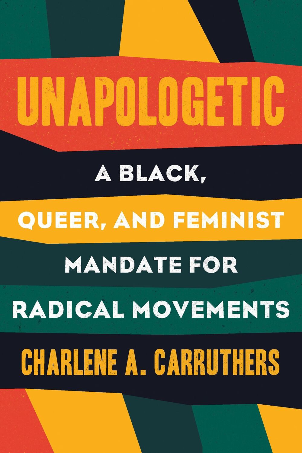 Cover: 9780807019412 | Unapologetic | Charlene Carruthers | Buch | Einband - fest (Hardcover)