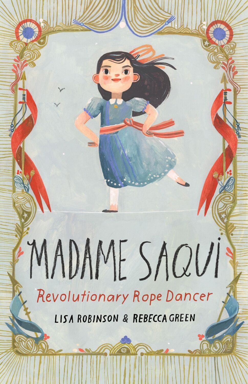 Cover: 9780525579977 | Madame Saqui | Revolutionary Rope Dancer | Lisa Robinson (u. a.)