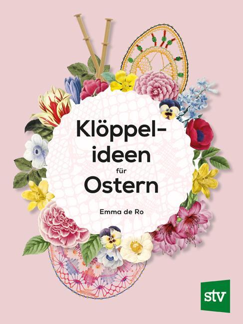 Cover: 9783702019242 | Klöppelideen für Ostern | Emma de Ro | Buch | 92 S. | Deutsch | 2021