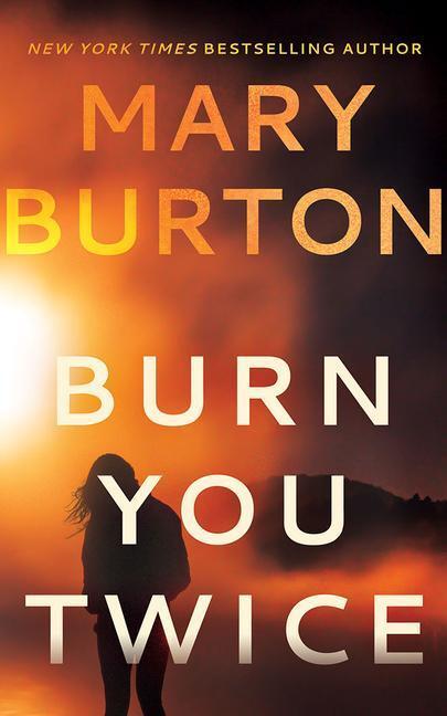 Cover: 9781542021289 | BURN YOU TWICE | Mary Burton | Kartoniert / Broschiert | Englisch