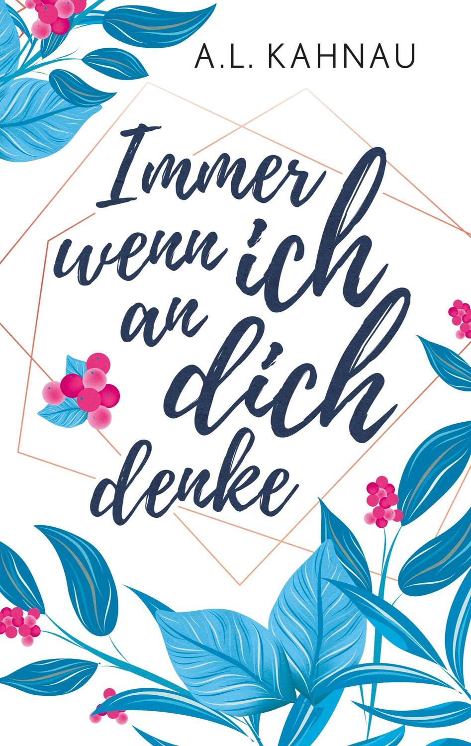 Cover: 9783751956567 | Immer wenn ich an dich denke | A. L. Kahnau | Taschenbuch | Paperback