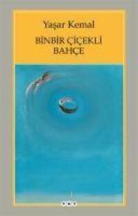 Cover: 9789750816734 | Binbir Cicekli Bahce | Yasar Kemal | Taschenbuch | Türkisch | 2020