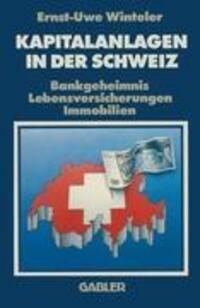 Cover: 9783409396516 | Kapitalanlagen in der Schweiz | Ernst-Uwe Winteler | Taschenbuch