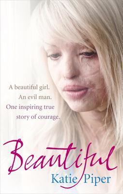 Cover: 9780091940768 | Beautiful | Katie Piper | Taschenbuch | Kartoniert / Broschiert | 2011