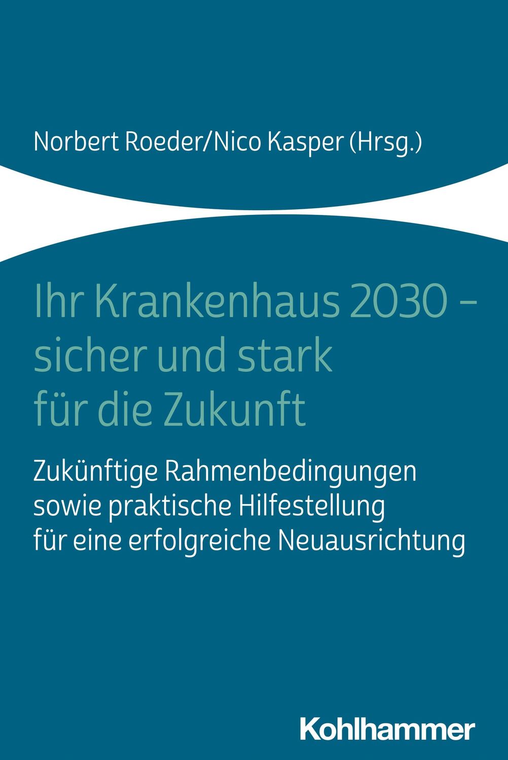 Cover: 9783170419421 | Ihr Krankenhaus 2030 - sicher und stark für die Zukunft | Taschenbuch