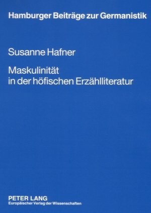 Cover: 9783631370568 | Maskulinität in der höfischen Erzählliteratur | Susanne Hafner | Buch