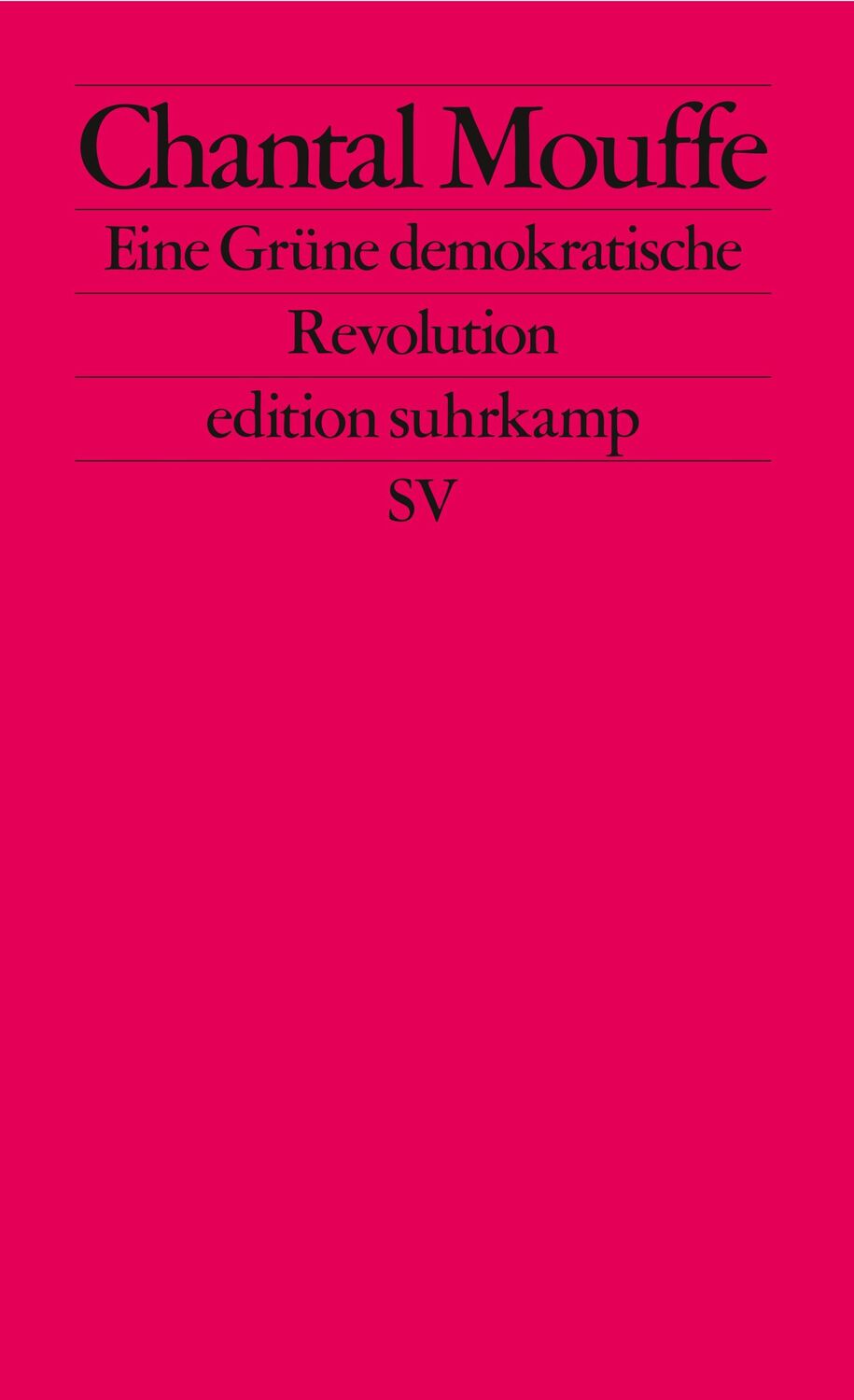 Cover: 9783518127995 | Eine Grüne demokratische Revolution | Chantal Mouffe | Taschenbuch