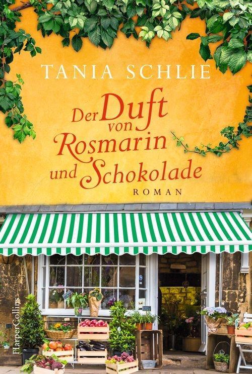 Cover: 9783365000625 | Der Duft von Rosmarin und Schokolade | Tania Schlie | Taschenbuch