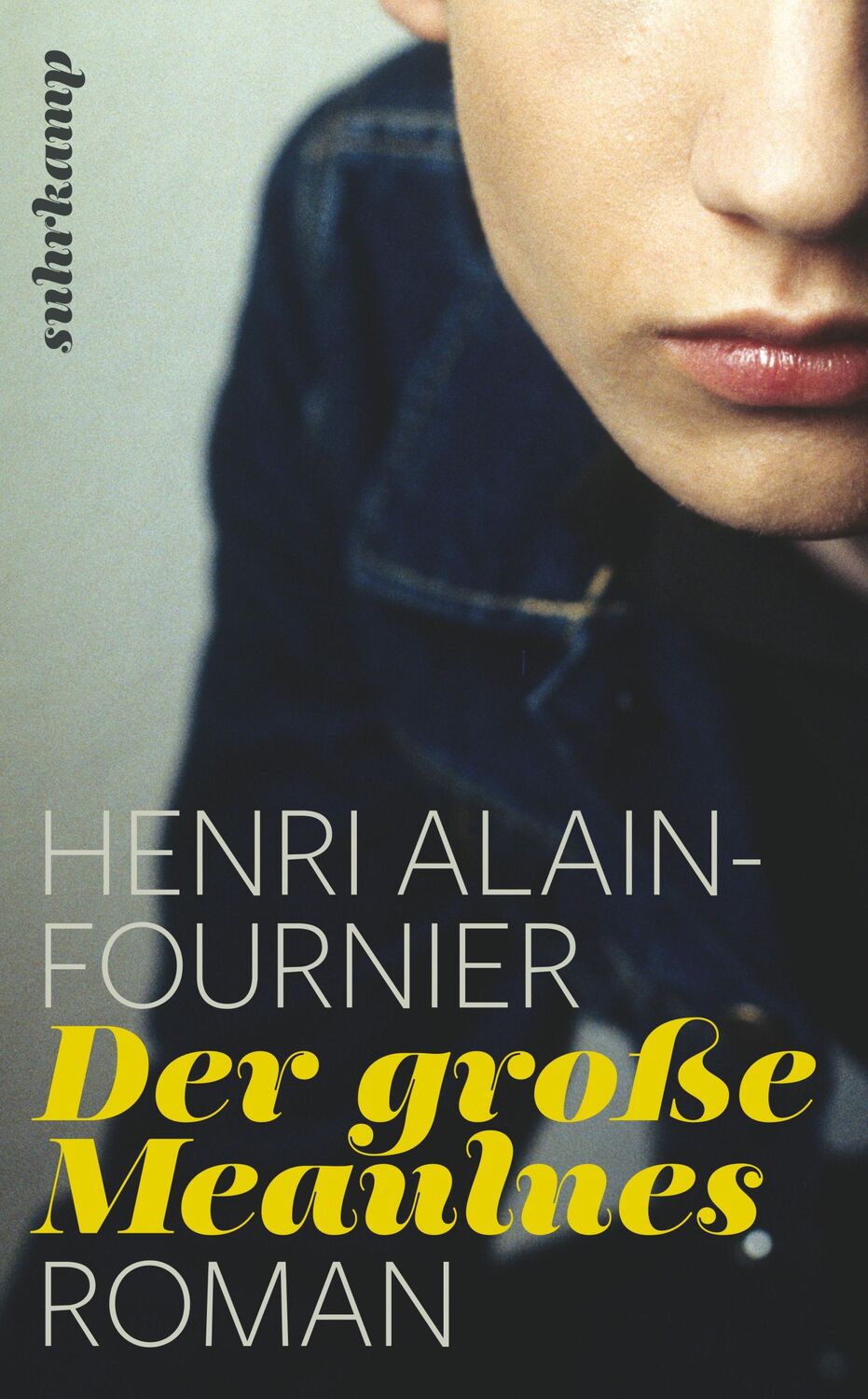 Cover: 9783518465325 | Der große Meaulnes | Henri Alain-Fournier | Taschenbuch | 234 S.