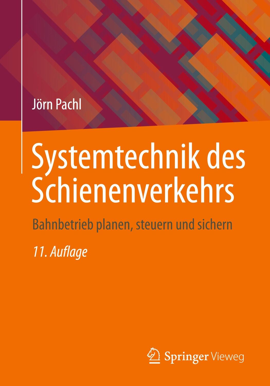 Cover: 9783658382650 | Systemtechnik des Schienenverkehrs | Jörn Pachl | Taschenbuch | X