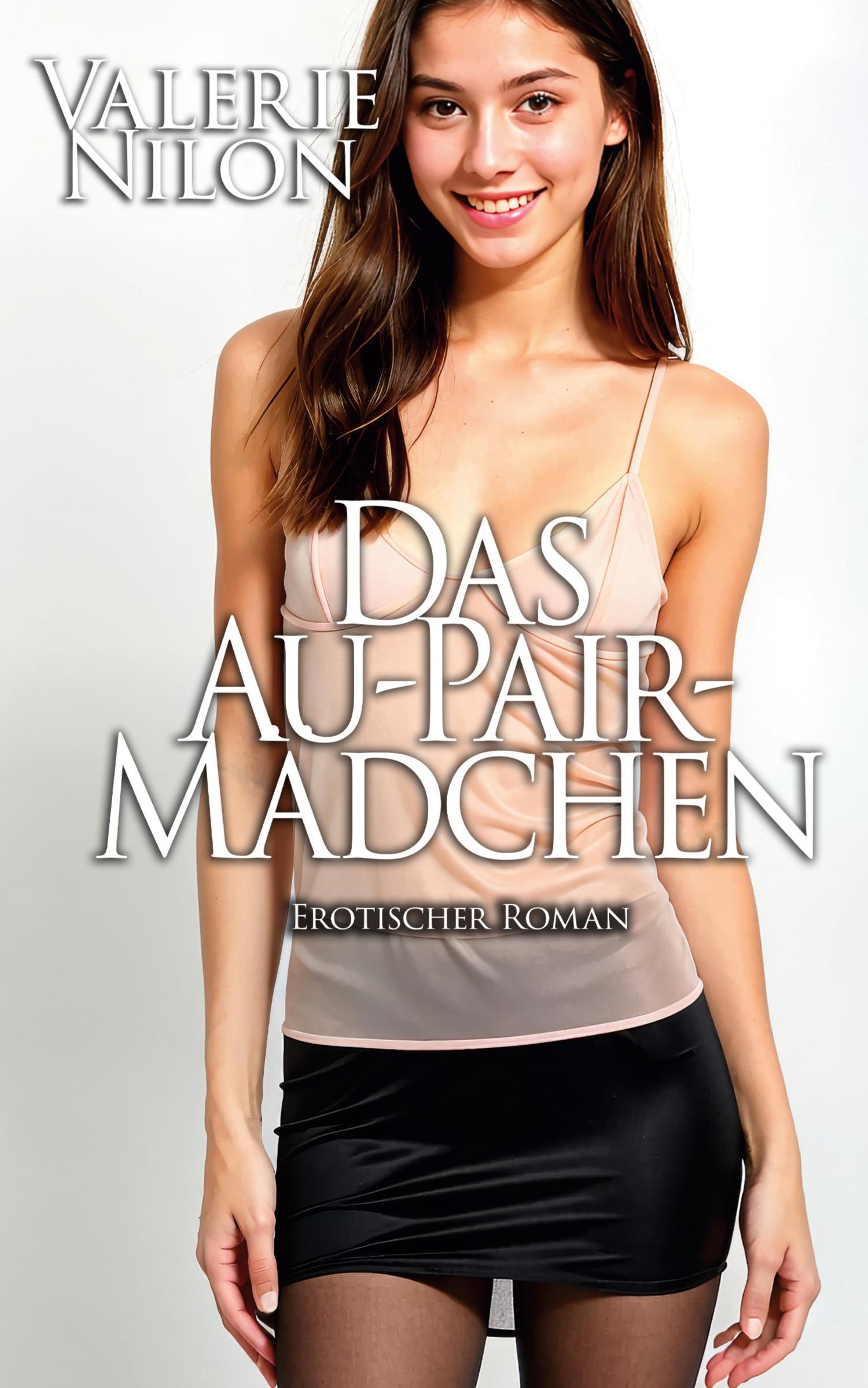 Cover: 9783942582599 | Das Au-pair-Mädchen 1 - Erotischer Roman | Valerie Nilon | Taschenbuch