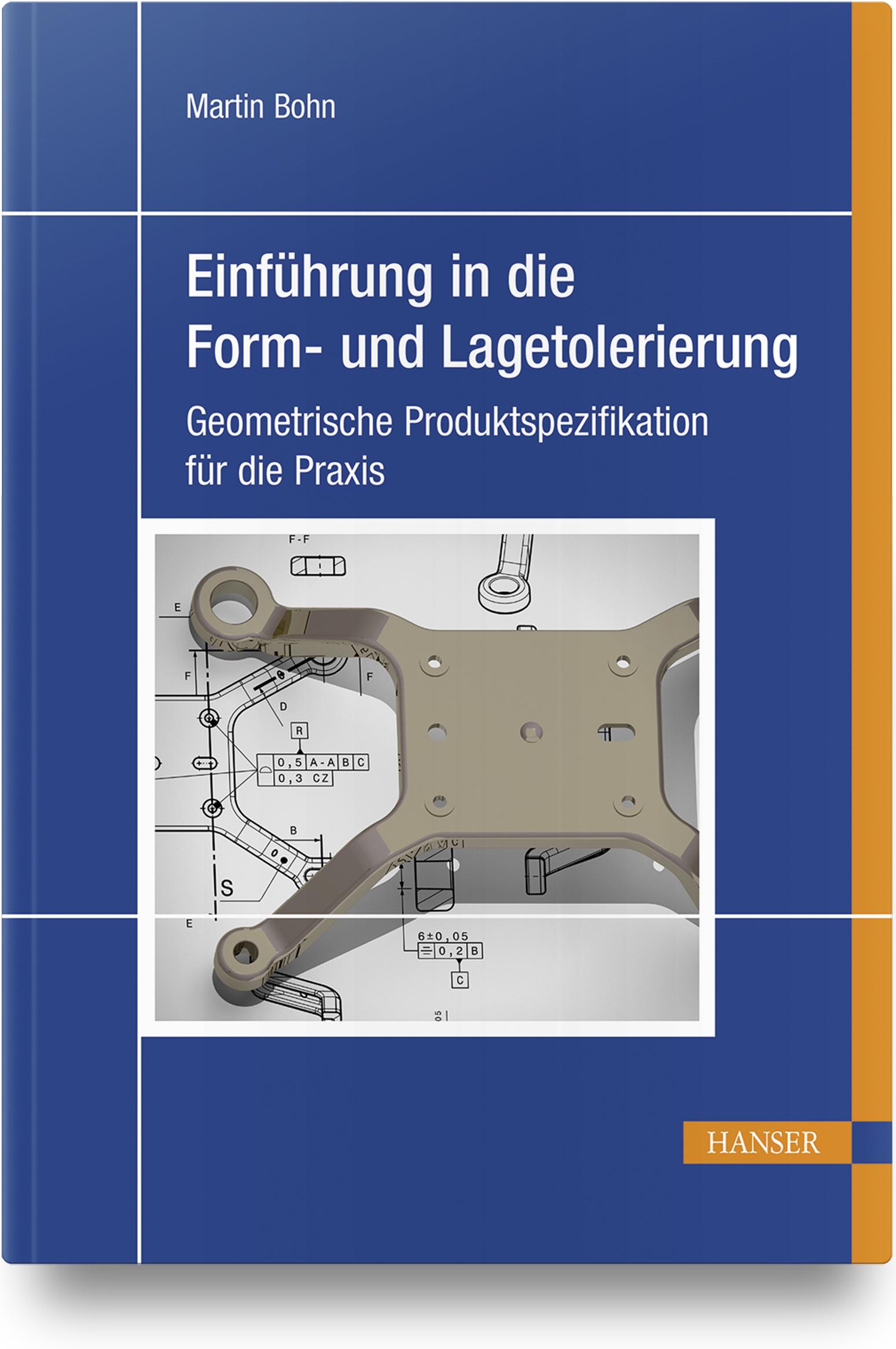 Cover: 9783446467279 | Einführung in die Form- und Lagetolerierung | Martin Bohn | Buch | X