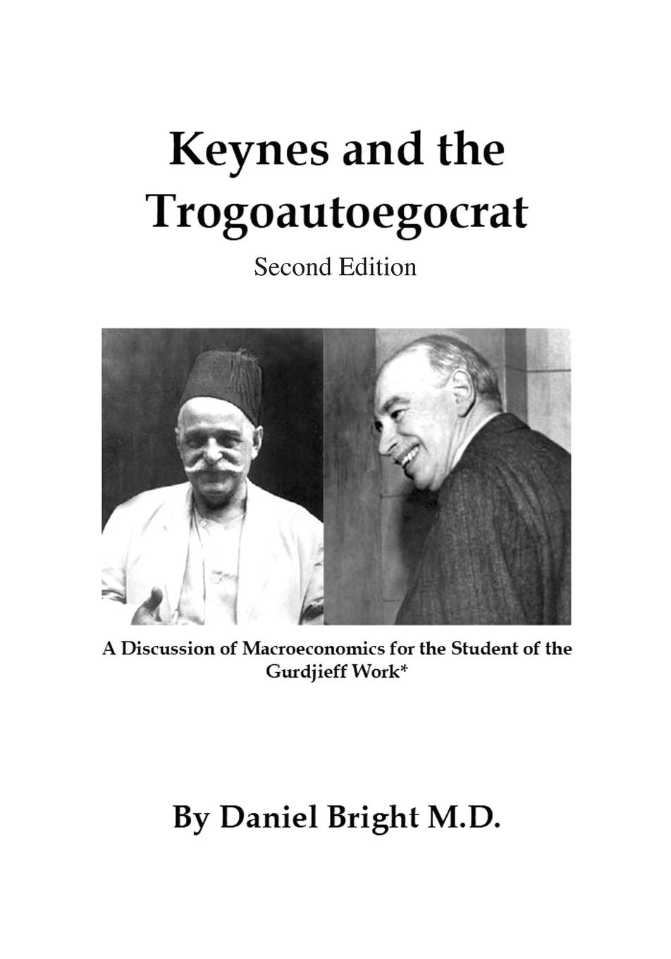 Cover: 9781732834859 | Keynes and the Trogoautoegocrat - Second Edition | Daniel Bright