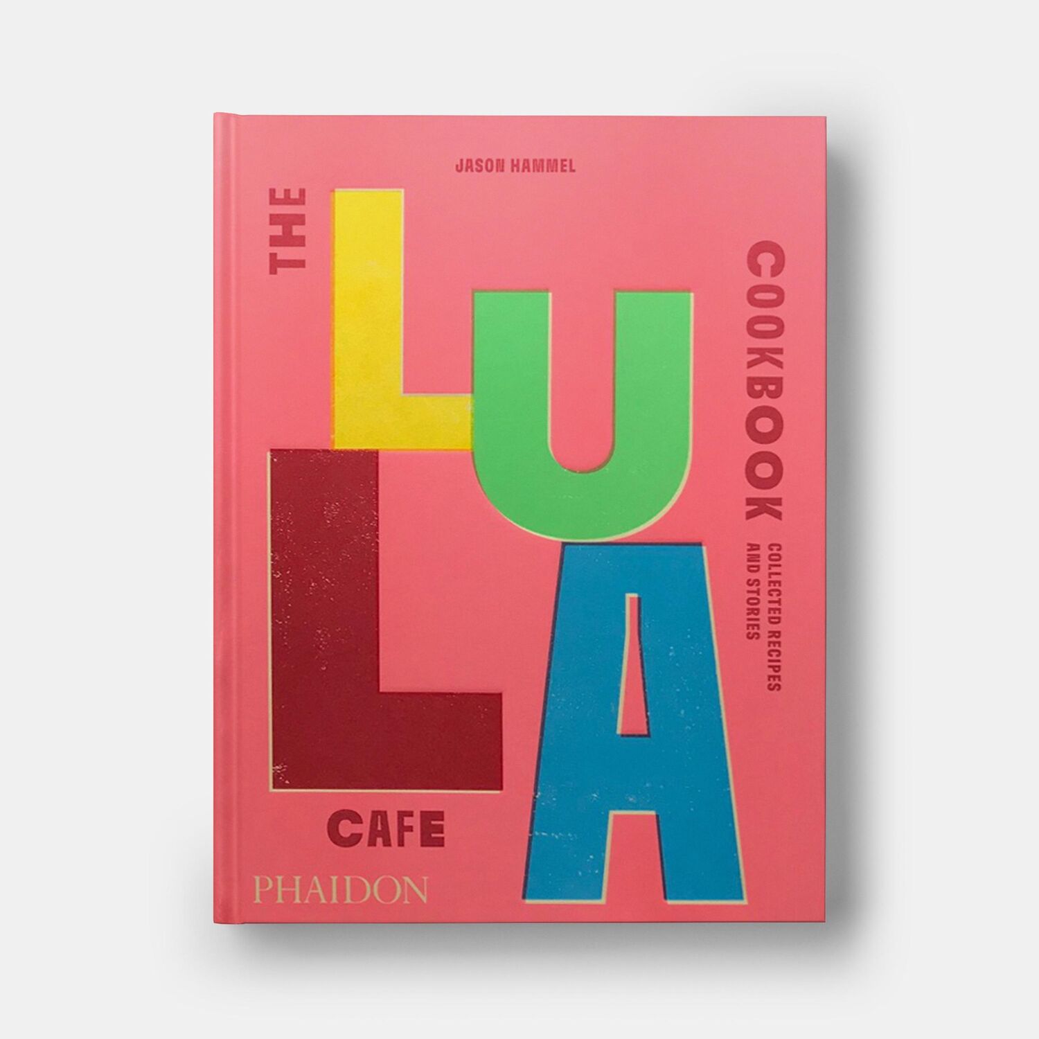 Bild: 9781838667535 | The Lula Cafe Cookbook | Collected Recipes and Stories | Jason Hammel