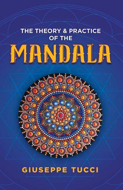 Cover: 9780486842387 | The Theory and Practice of the Mandala | Giuseppe Tucci | Taschenbuch