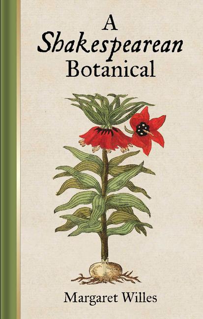 Cover: 9781851244379 | A Shakespearean Botanical | Margaret Willes | Buch | Gebunden | 2016