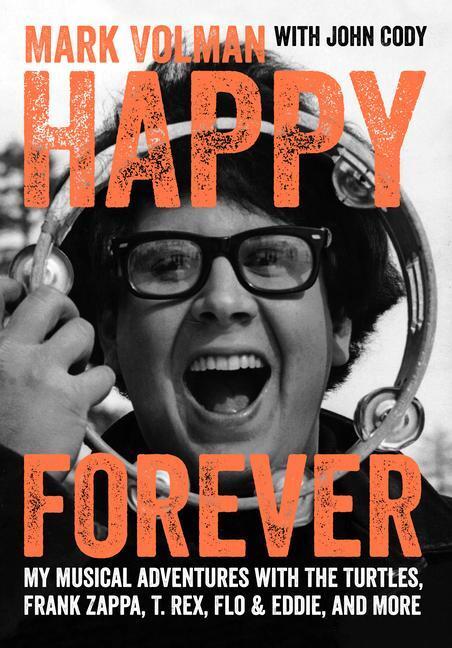 Cover: 9781911036197 | Happy Forever | Mark Volman (u. a.) | Taschenbuch | Englisch | 2023