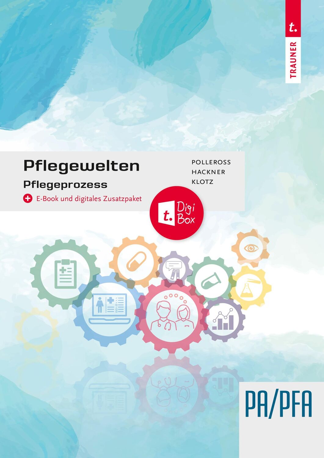 Cover: 9783991513810 | Pflegewelten - Pflegeprozesse | Sonja Hackner (u. a.) | Taschenbuch