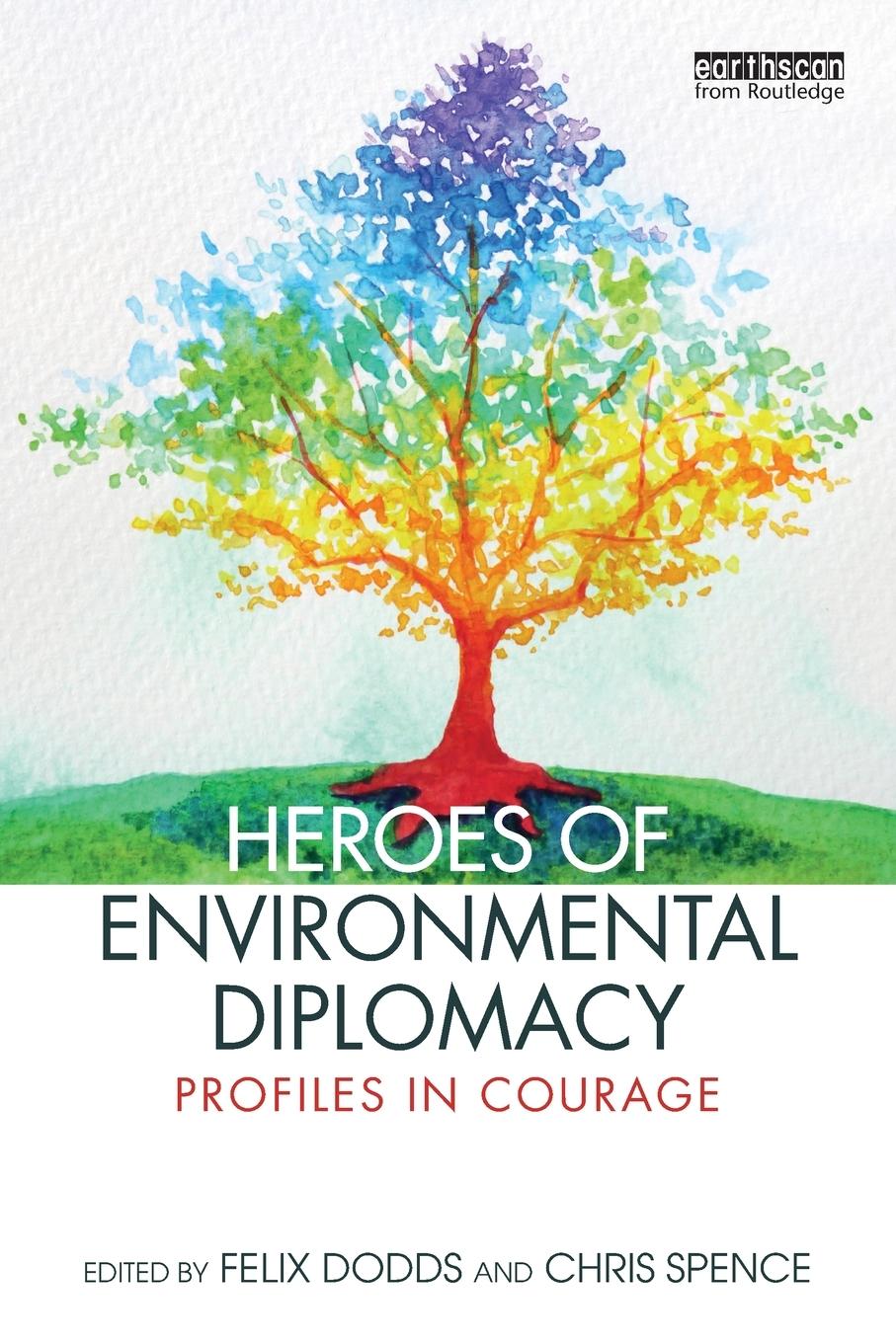 Cover: 9781032065441 | Heroes of Environmental Diplomacy | Profiles in Courage | Chris Spence