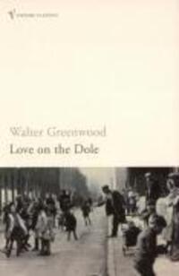 Cover: 9780099224815 | Love On The Dole | Walter Greenwood | Taschenbuch | Englisch | 1993