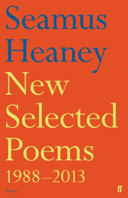 Cover: 9780571321728 | New Selected Poems 1988-2013 | Poetry | Seamus Heaney | Taschenbuch