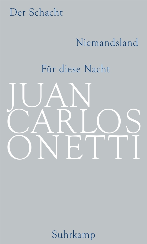 Cover: 9783518420942 | Der Schacht. Niemandsland. Für diese Nacht | Juan C. Onetti | Buch