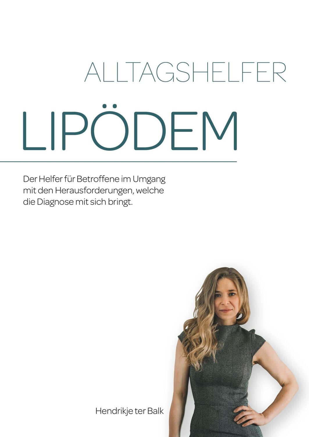 Cover: 9783948309022 | Alltagshelfer Lipödem | Hendrikje ter Balk | Taschenbuch | 160 S.