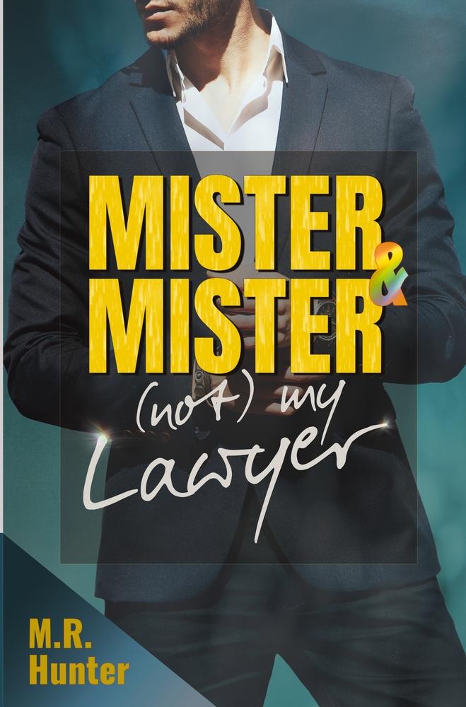 Cover: 9783754691656 | Mister &amp; Mister: (Not) My Lawyer | M. R. Hunter | Taschenbuch | 248 S.