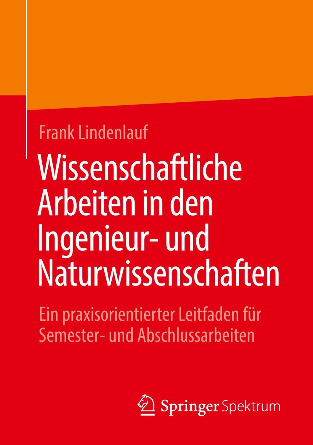 Cover: 9783658367350 | Wissenschaftliche Arbeiten in den Ingenieur - und Naturwissenschaften