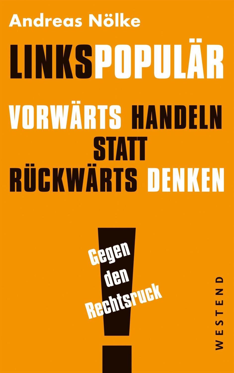 Cover: 9783864892165 | Linkspopulär | Vorwärts handeln, statt rückwärts denken | Nölke | Buch