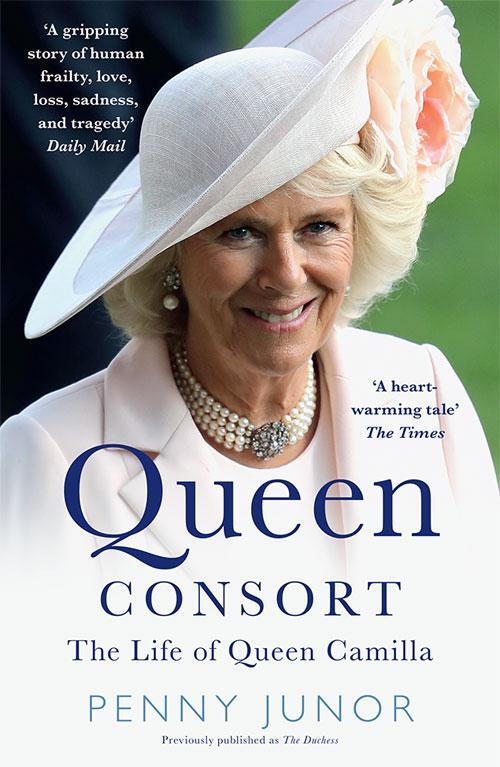 Cover: 9780008211035 | Queen Consort | The Life of Queen Camilla | Penny Junor | Taschenbuch