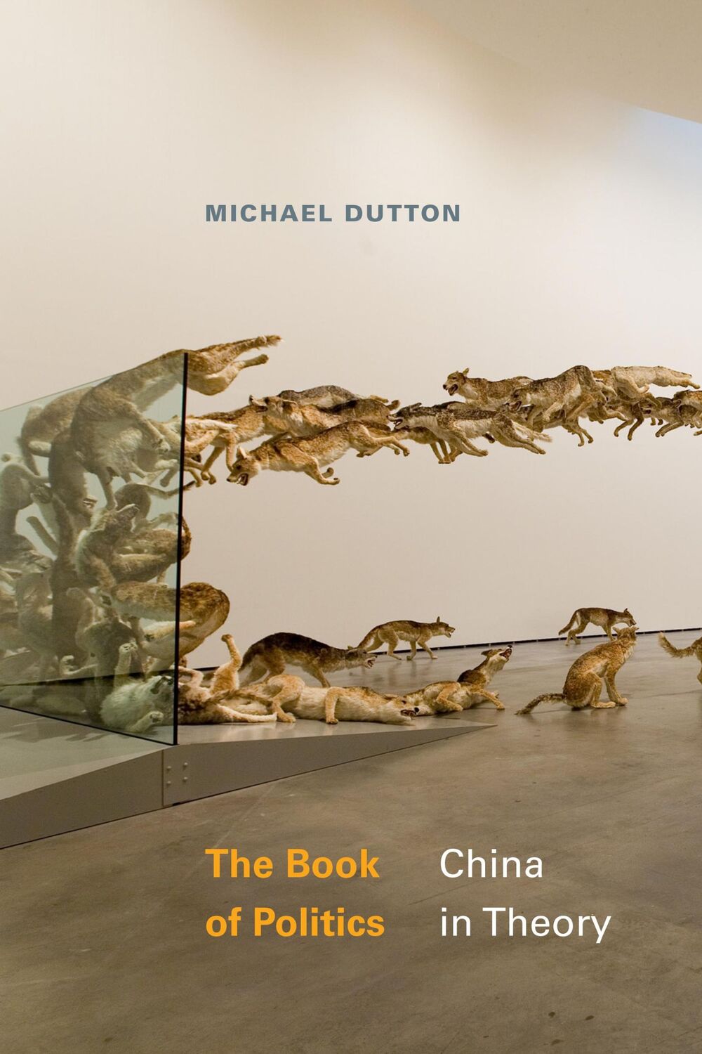 Cover: 9781478030195 | The Book of Politics | China in Theory | Michael Dutton | Taschenbuch