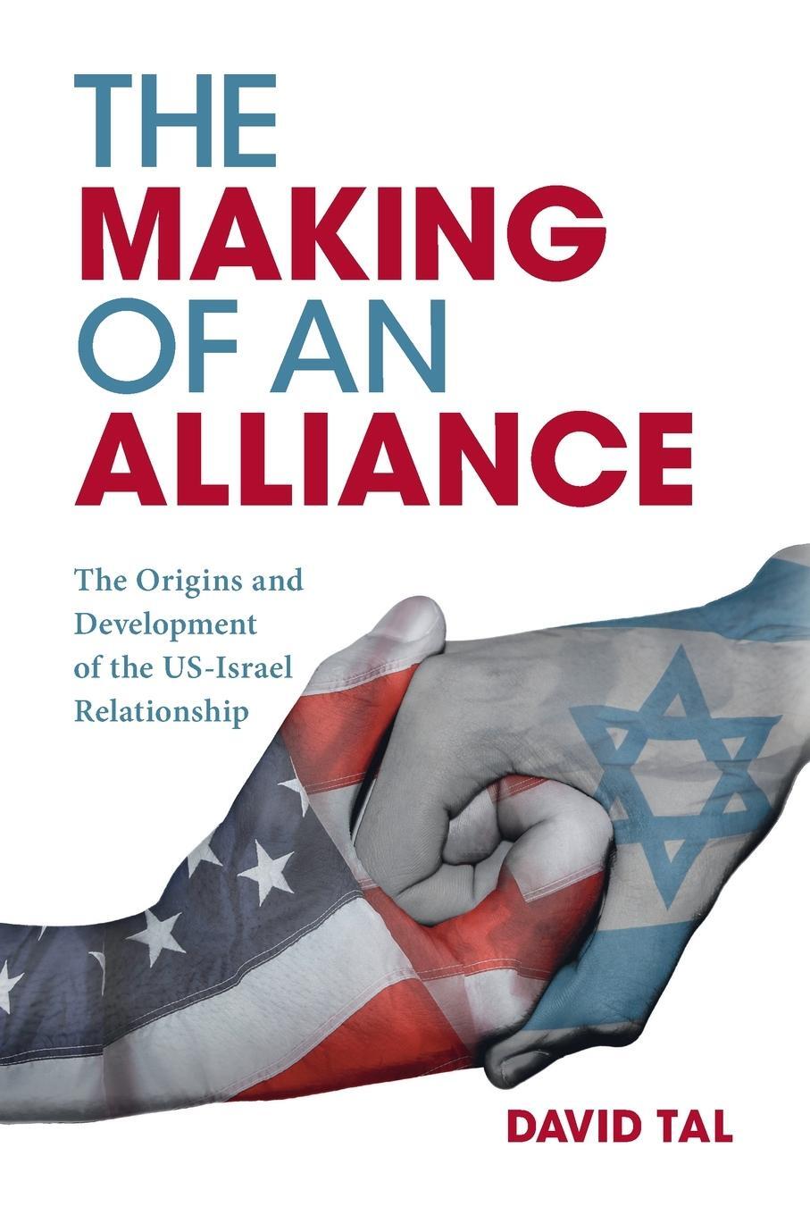 Cover: 9781108445887 | The Making of an Alliance | David Tal | Taschenbuch | Paperback | 2021